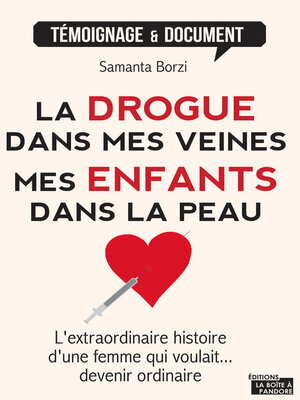 cover image of La drogue dans mes veines, mes enfants dans la peau